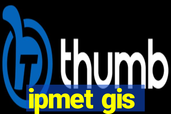 ipmet gis